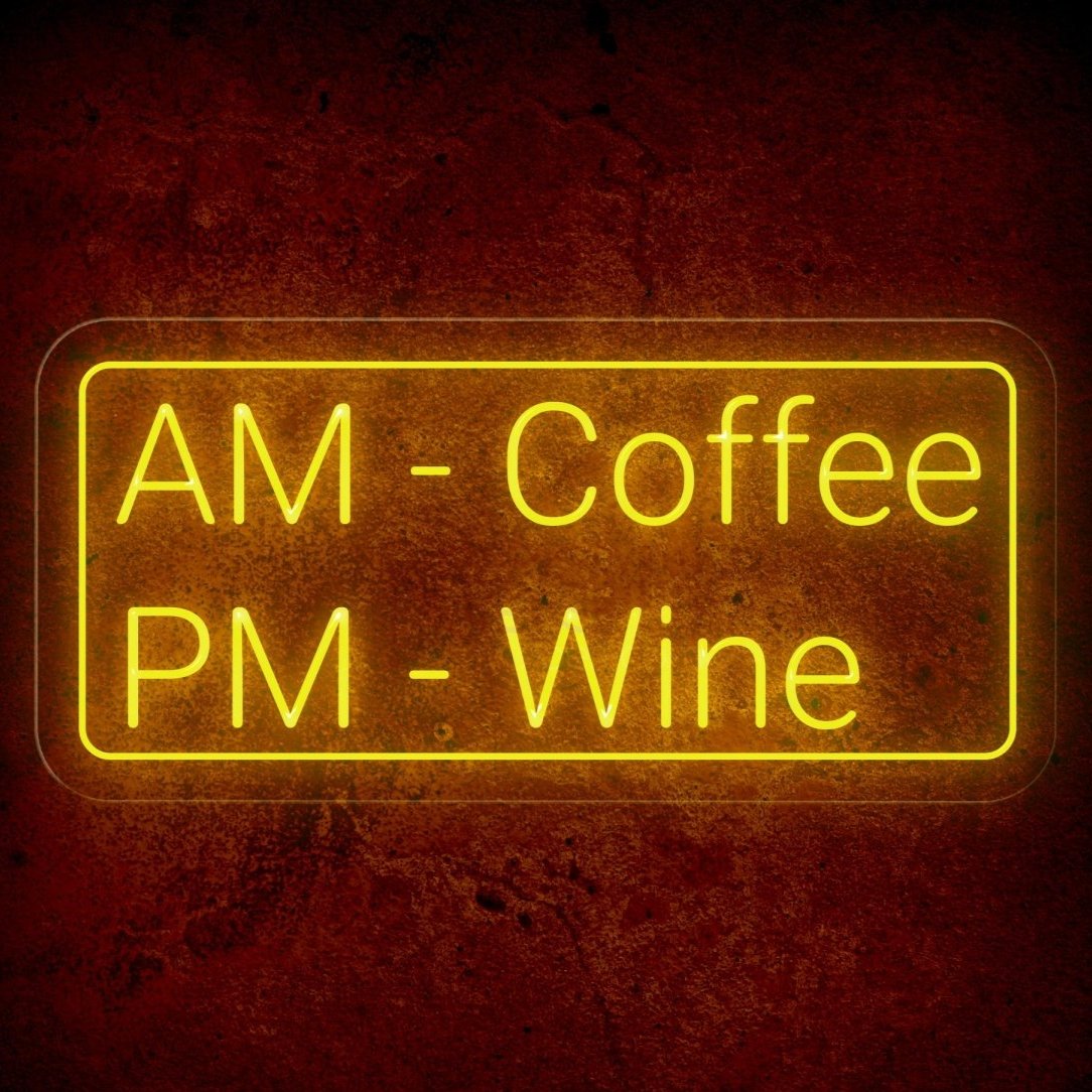 AM Coffee PM Wine - Illuminate Your Space with Humorous Coffee Neon Sign! - NeonXpert