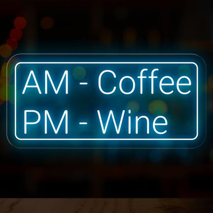 AM Coffee PM Wine - Illuminate Your Space with Humorous Coffee Neon Sign! - NeonXpert