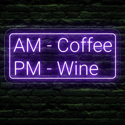 AM Coffee PM Wine - Illuminate Your Space with Humorous Coffee Neon Sign! - NeonXpert