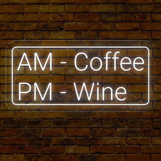 AM Coffee PM Wine - Illuminate Your Space with Humorous Coffee Neon Sign! - NeonXpert