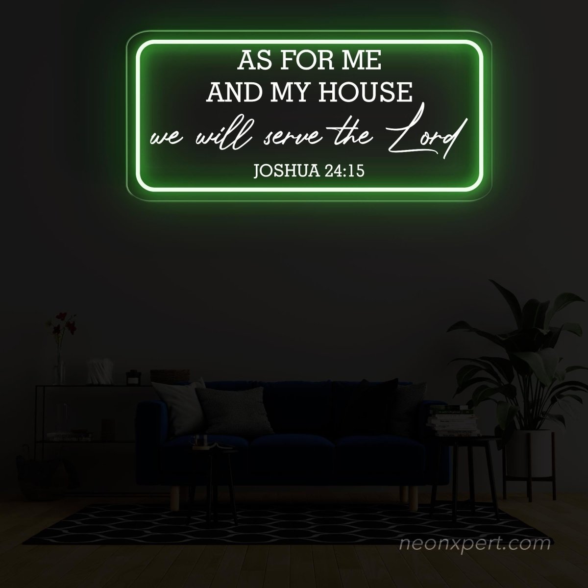 As For Me And My House - Joshua 24:15 LED Neon Sign - NeonXpert