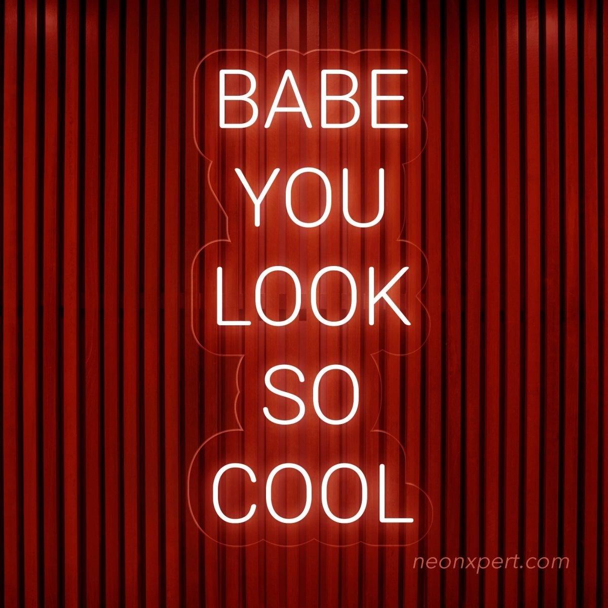 Babe You Look So Cool Neon Sign - Stylish Neon Light Decor - NeonXpert